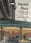 None Market Place : Food Quarters, Design and Urban Renewal in London - eBook