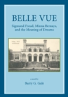 None Belle Vue : Sigmund Freud, Minna Bernays, and the Meaning of Dreams - eBook