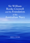 None Sir William Rooke Creswell and the Foundation of the Australian Navy - eBook