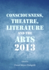None Consciousness, Theatre, Literature and the Arts 2013 - eBook