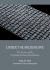 None Under the Microscope : The Secrets of the Tripitaka Koreana Woodblocks - eBook