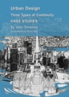 None Urban Design : Three Types of Continuity, Case Studies - eBook