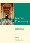 None Islam and Democracy : Perspectives on the Arab Spring - eBook
