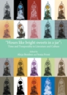 None "Hours like bright sweets in a jar" : Time and Temporality in Literature and Culture - eBook