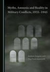 None Myths, Amnesia and Reality in Military Conflicts, 1935-1945 - eBook