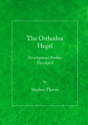 The Orthodox Hegel : Development Further Developed - eBook