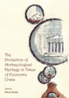 The Protection of Archaeological Heritage in Times of Economic Crisis - eBook