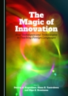 The Magic of Innovation : New Techniques and Technologies in Teaching Foreign Languages - eBook