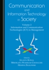 None Communication and Information Technology in Society : Volume 2 Information and Communication Technologies (ICT) in Management - eBook