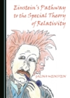 None Einstein's Pathway to the Special Theory of Relativity - eBook