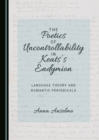 The Poetics of Uncontrollability in Keats's Endymion : Language Theory and Romantic Periodicals - eBook
