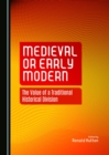 None Medieval or Early Modern : The Value of a Traditional Historical Division - eBook