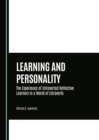 None Learning and Personality : The Experience of Introverted Reflective Learners in a World of Extroverts - eBook