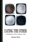 None Eating the Other : Translations of the Culinary Code - eBook