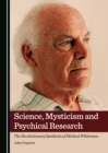 None Science, Mysticism and Psychical Research : The Revolutionary Synthesis of Michael Whiteman - eBook
