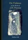 None On Violence in the Work of J.H. Prynne - eBook