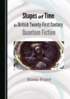 None Shapes of Time in British Twenty-First Century Quantum Fiction - eBook