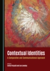 None Contextual Identities : A Comparative and Communicational Approach - eBook
