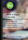 None iPads in Higher Education : Proceedings of the 1st International Conference on the Use of iPads in Higher Education (ihe2014) - eBook