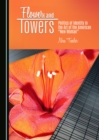 None Flowers and Towers : Politics of Identity in the Art of the American "New Woman" - eBook