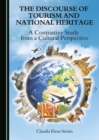 The Discourse of Tourism and National Heritage : A Contrastive Study from a Cultural Perspective - eBook