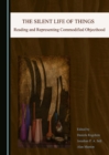 The Silent Life of Things : Reading and Representing Commodified Objecthood - eBook