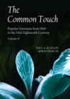 The Common Touch : Popular Literature from 1660 to the Mid-Eighteenth Century, Volume II - eBook