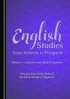 None English Studies from Archives to Prospects : Volume 2 - Linguistics and Applied Linguistics - eBook
