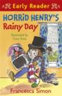 Horrid Henry's Rainy Day : Book 14 - eBook