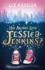 Has Anyone Seen Jessica Jenkins? - Book