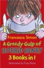 A Greedy Gulp of Horrid Henry 3-in-1 : Horrid Henry Abominable Snowman/Robs the Bank/Wakes the Dead - eBook