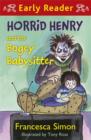 Horrid Henry and the Bogey Babysitter : Book 24 - eBook