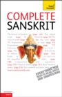 Complete Sanskrit : A Comprehensive Guide to Reading and Understanding Sanskrit, with Original Texts - Book