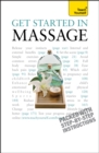 Get Started In Massage : Easy techniques to boost relaxation, treat aches and pains and promote closeness - eBook