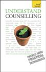 Understand Counselling : Learn Counselling Skills For Any Situations - eBook