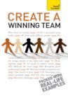 Create a Winning Team : A practical guide to successful team leadership - eBook