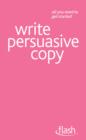 Write Persuasive Copy: Flash - eBook
