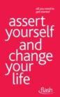 Assert Yourself and Change Your Life: Flash - eBook