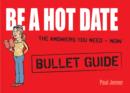 Be a Hot Date: Bullet Guides - eBook