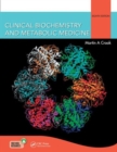 Clinical Biochemistry and Metabolic Medicine - Book