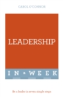 Leadership In A Week : Be A Leader In Seven Simple Steps - eBook