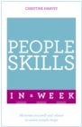 People Skills In A Week : Motivate Yourself And Others In Seven Simple Steps - eBook
