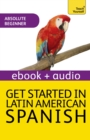 Get Started In Beginner's Latin American Spanish: Teach Yourself (Kindle Enhanced Edition) - eBook