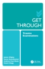 Get Through Trauma Examinations - eBook