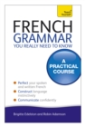 French Grammar You Really Need To Know: Teach Yourself - Book