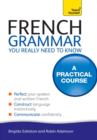 French Grammar You Really Need To Know: Teach Yourself - eBook