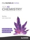 My Revision Notes: AQA AS Chemistry ePub - eBook