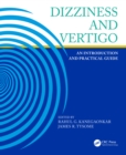 Dizziness and Vertigo : An Introduction and Practical Guide - eBook