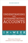 Understanding And Interpreting Accounts In A Week : Make Sense Of Financial Statements In Seven Simple Steps - eBook