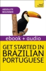 Get Started in Brazilian Portuguese  Absolute Beginner Course : Audio eBook - eBook